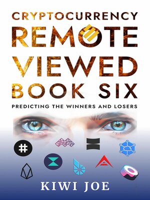 cover image of Cryptocurrency Remote Viewed Book Six